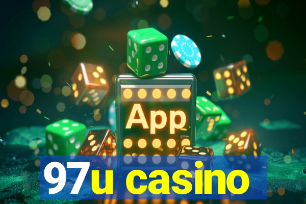 97u casino